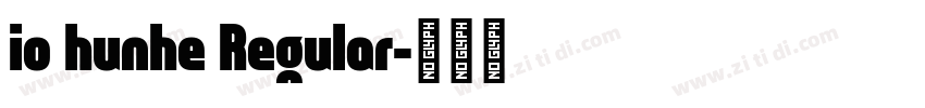 io hunhe Regular字体转换